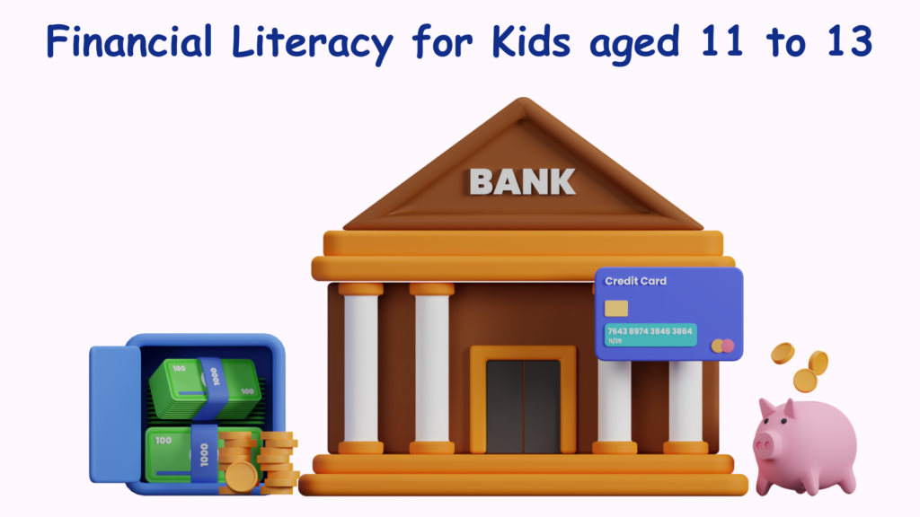 Financial Literacy for kids 11 to 13 - Activities-Featured Images