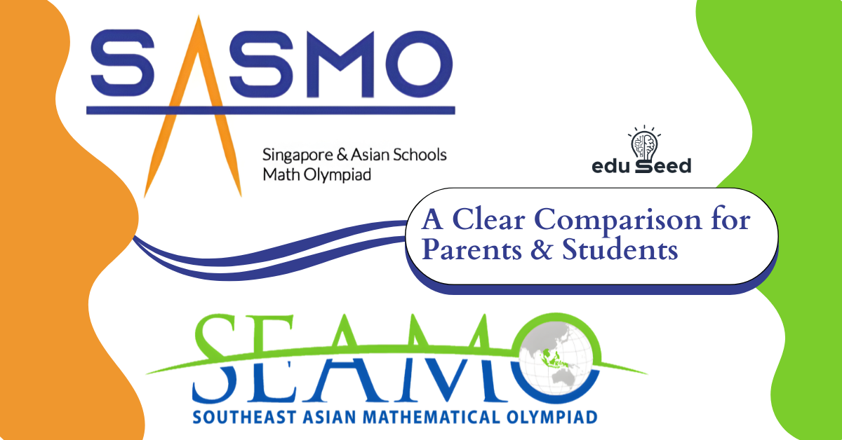 SASMO (Singapore & Asian Schools Math Olympiad) and SEAMO (Southeast Asian Mathematical Olympiad)a clear comparison for parents and students.